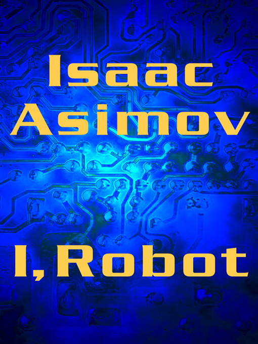 Title details for I, Robot by Isaac Asimov - Wait list